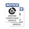 Signmission Drivers Chock Your Wheels OSHA Notice Sign, Plastic, 7in W x 10in L, 2PK OS-2PACK-NS-P-710-V-11560 - alternate 1